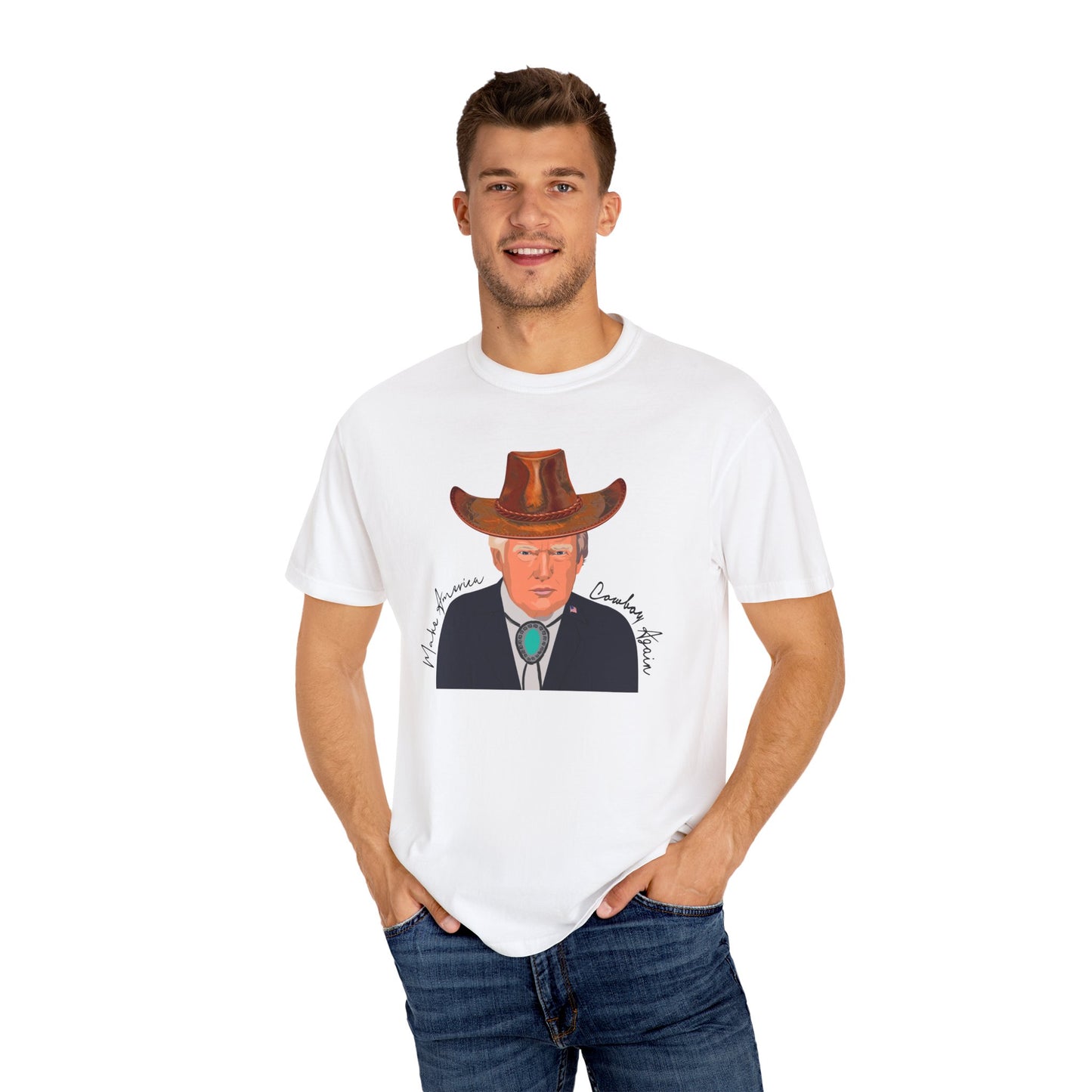 Make America Cowboy Again - Trump Graphic Comfort Color T-Shirt - Western Style Tee