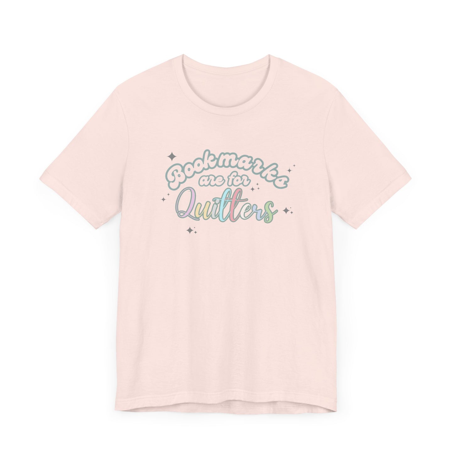 Bookworm Tee - Whimsical Tee for Book Lovers, Educators, and Librarians- Bookmarks are for Quitters