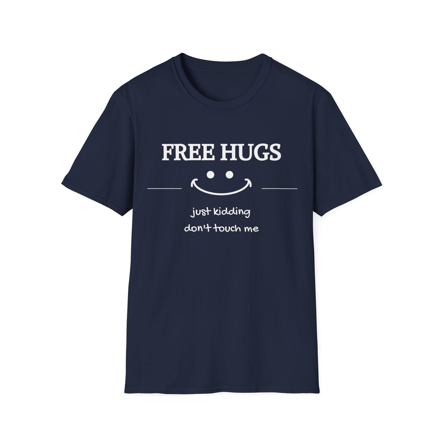 Expressions Tee - Playful Smile & Witty Message T-shirt - Funny T-shirt - Free Hugs - Just Kidding