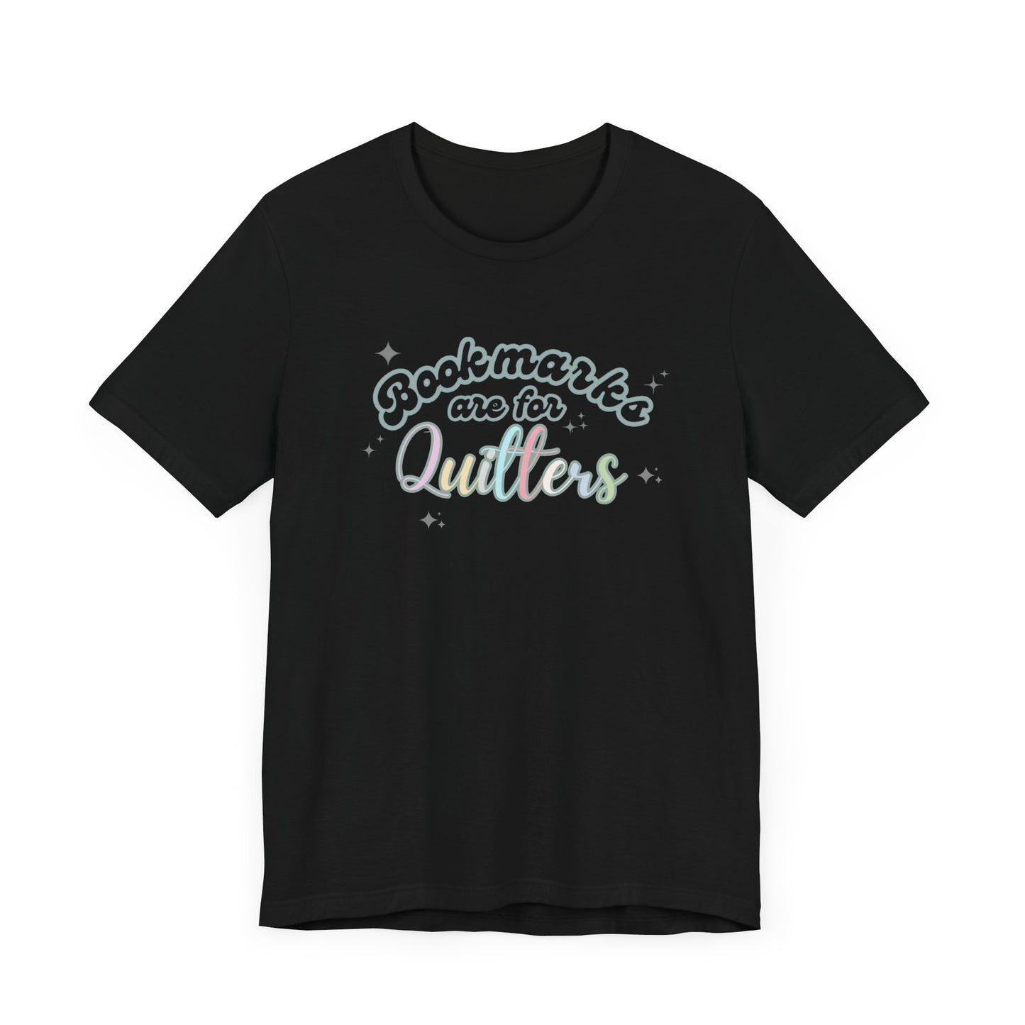 Bookworm Tee - Whimsical Tee for Book Lovers, Educators, and Librarians- Bookmarks are for Quitters