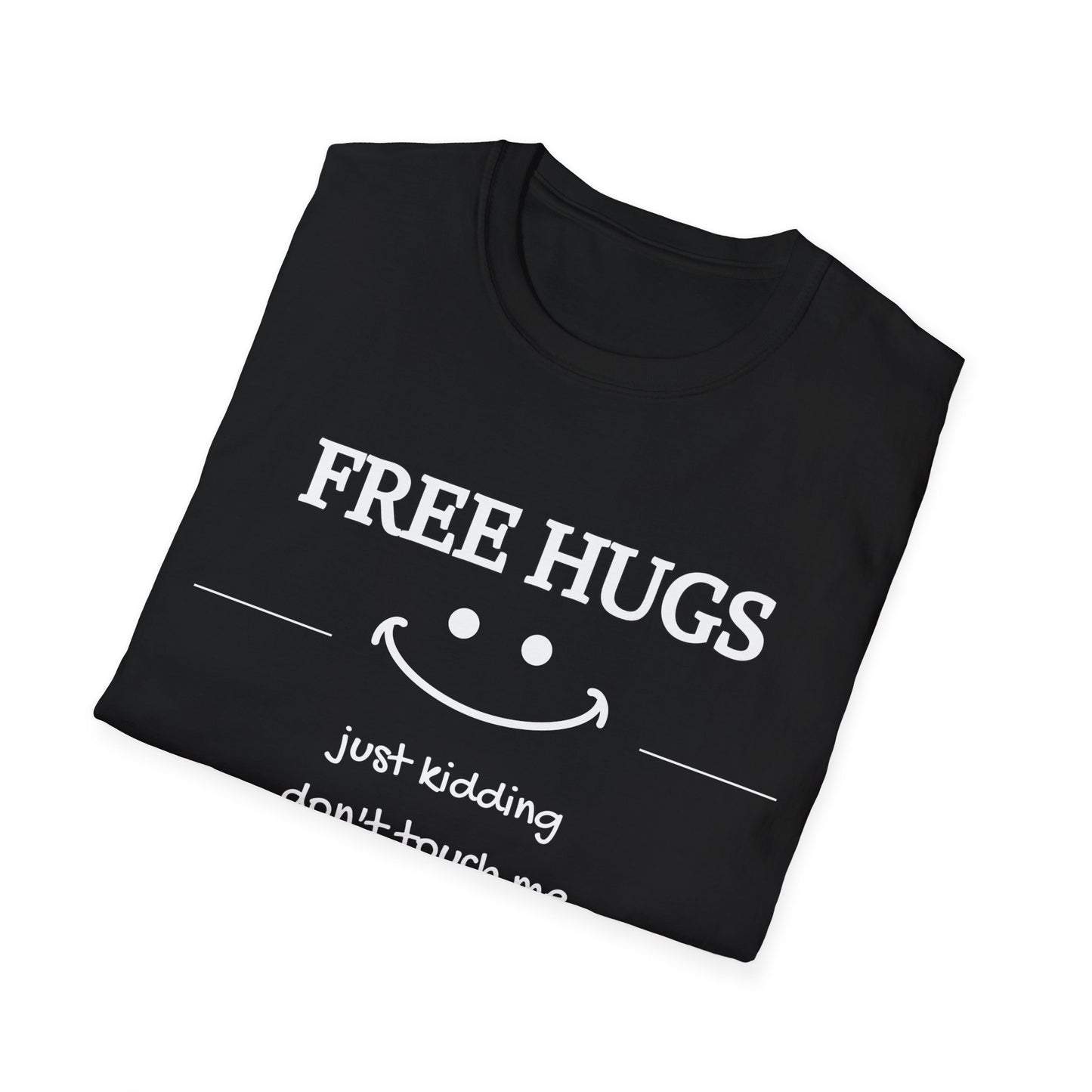 Expressions Tee - Playful Smile & Witty Message T-shirt - Funny T-shirt - Free Hugs - Just Kidding