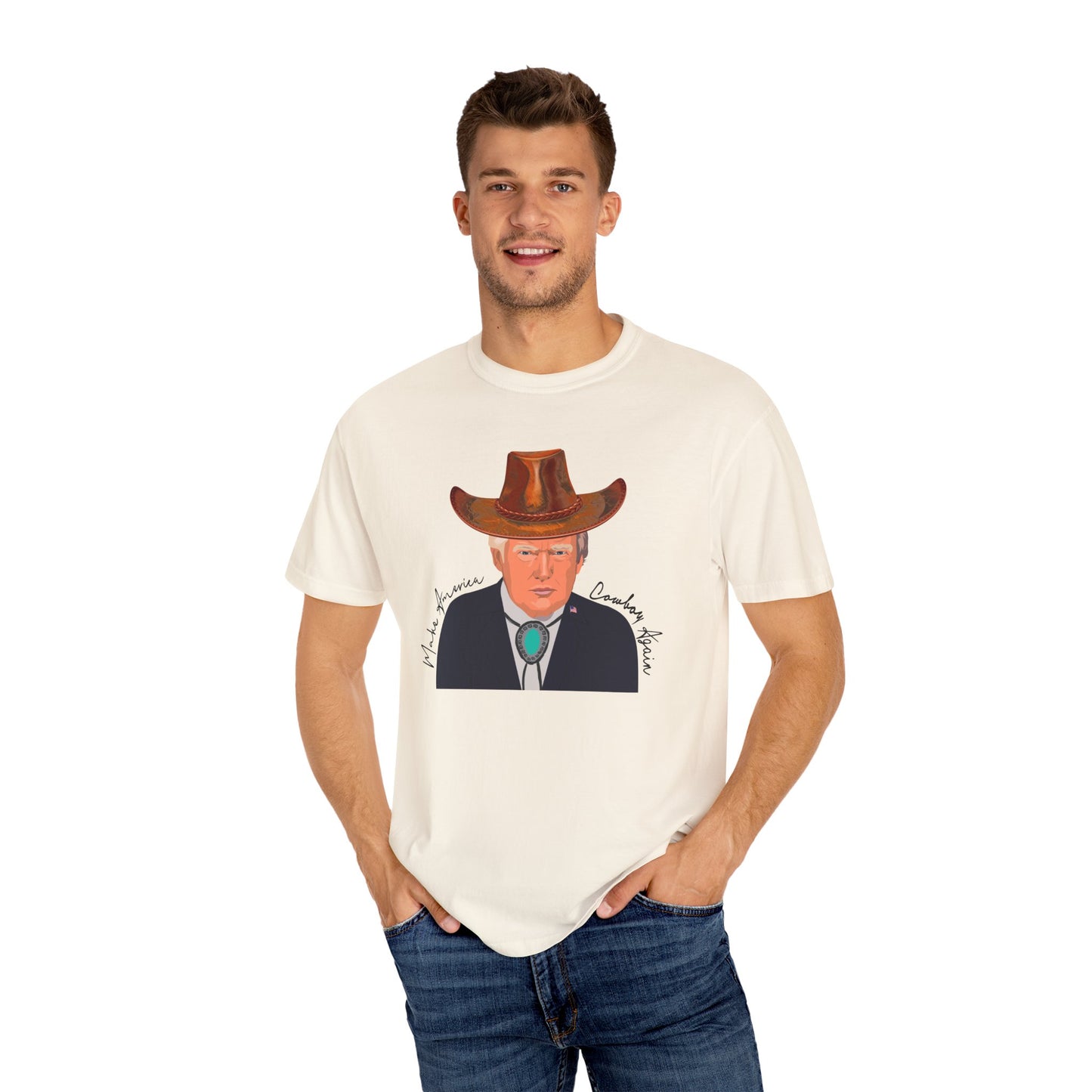 Make America Cowboy Again - Trump Graphic Comfort Color T-Shirt - Western Style Tee