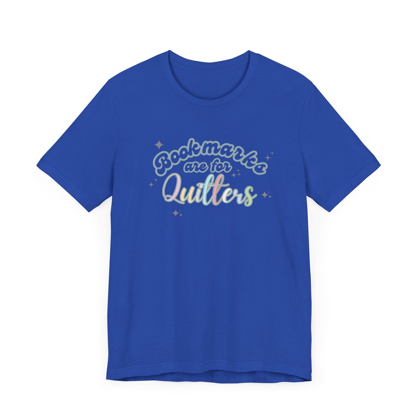 Bookworm Tee - Whimsical Tee for Book Lovers, Educators, and Librarians- Bookmarks are for Quitters