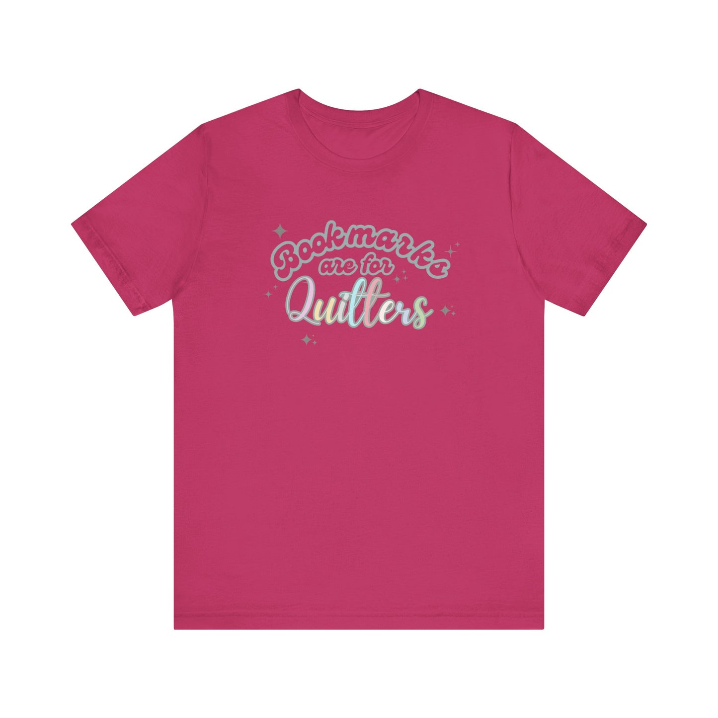 Bookworm Tee - Whimsical Tee for Book Lovers, Educators, and Librarians- Bookmarks are for Quitters