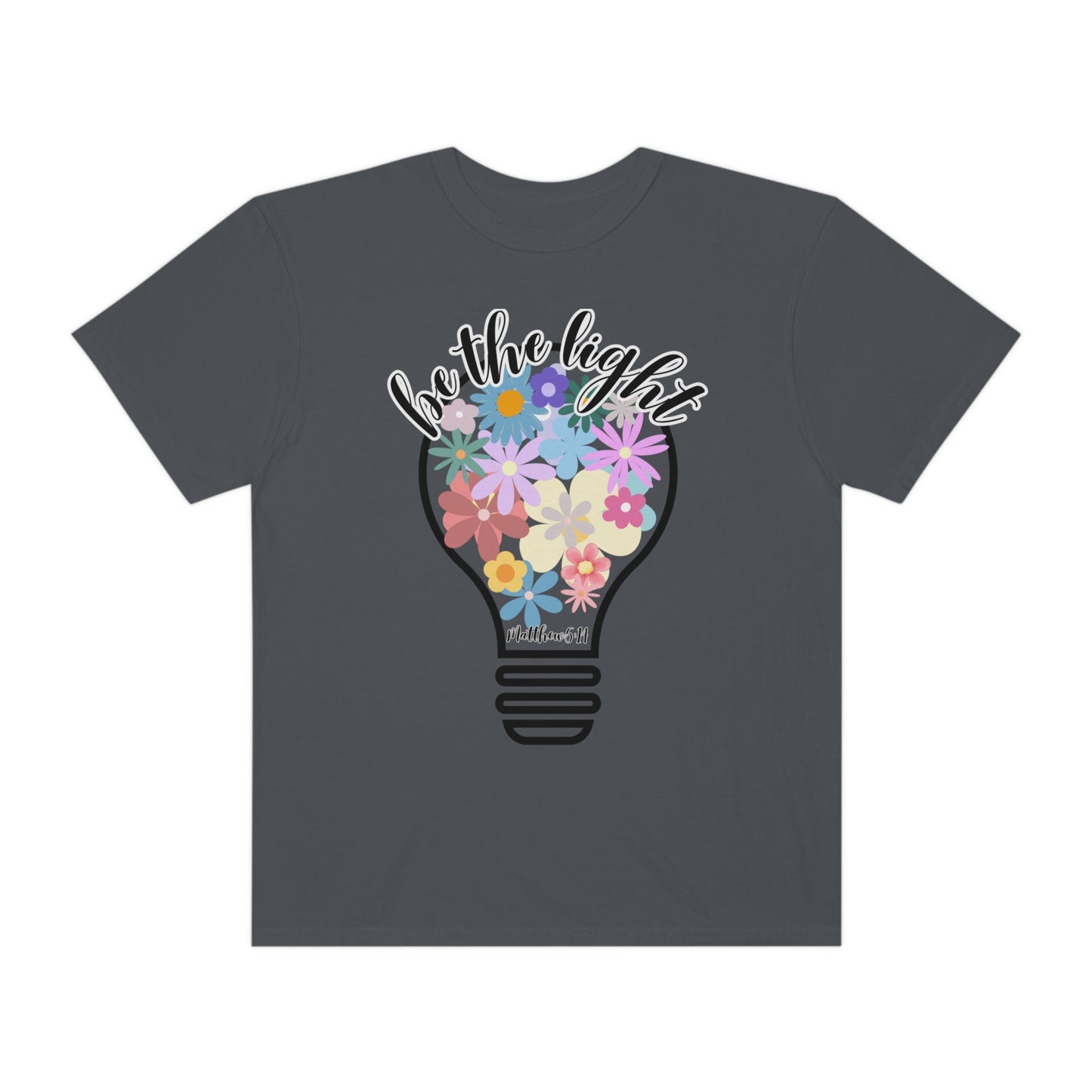 Comfort color Women T-Shirt - Inspirational Bible Verse Design | Floral Beauty and Illuminating Light; Christian Women- Be the Light