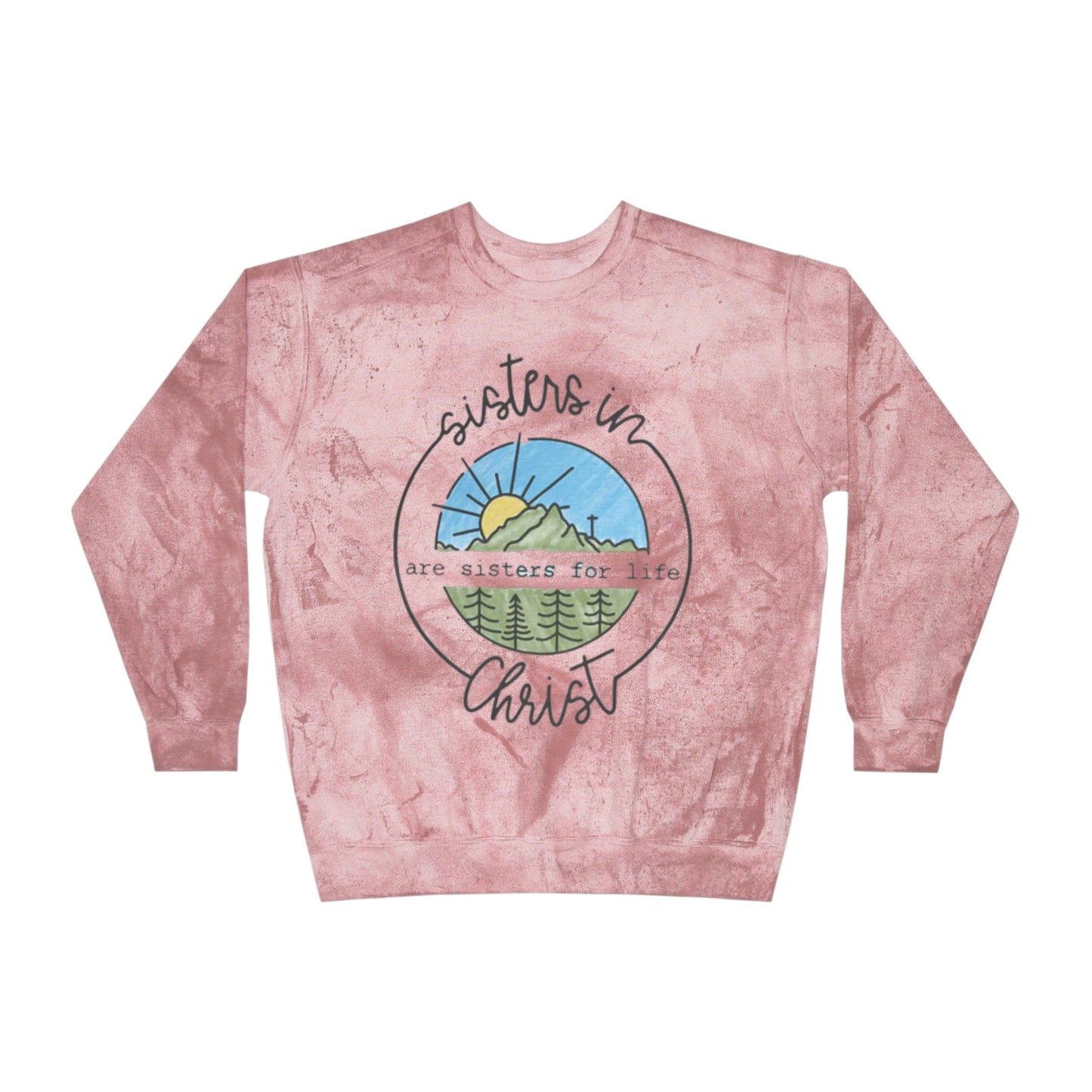 Sisters in Christ Tie-Dye Crewneck Sweatshirt - Women's Comfort Color - Christian Women Sweatshirt; Colorful Bible Long Sleeve