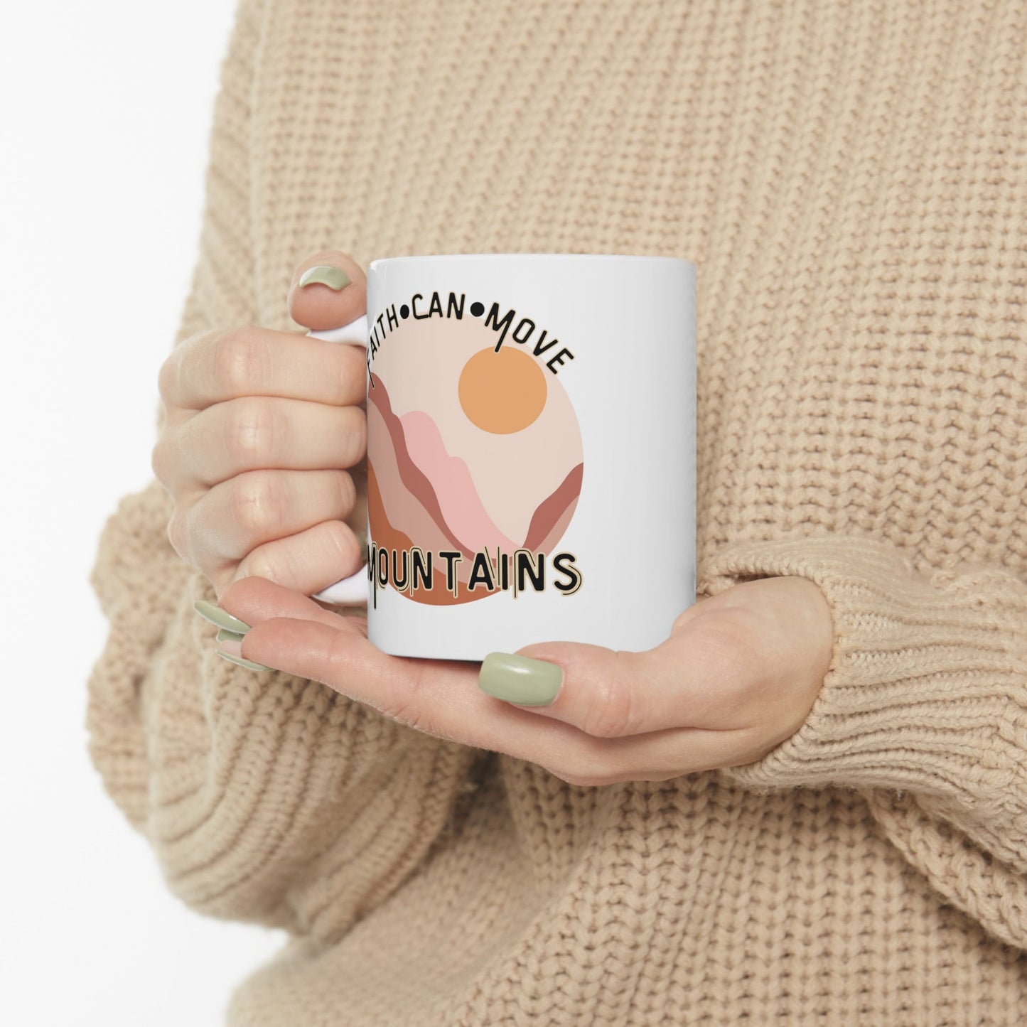 Faith Can Move Mountains Ceramic Mug - Christian Theme Ceramic Coffee Cup - Gift for her - Gift for him - Inspirational Coffee Cup