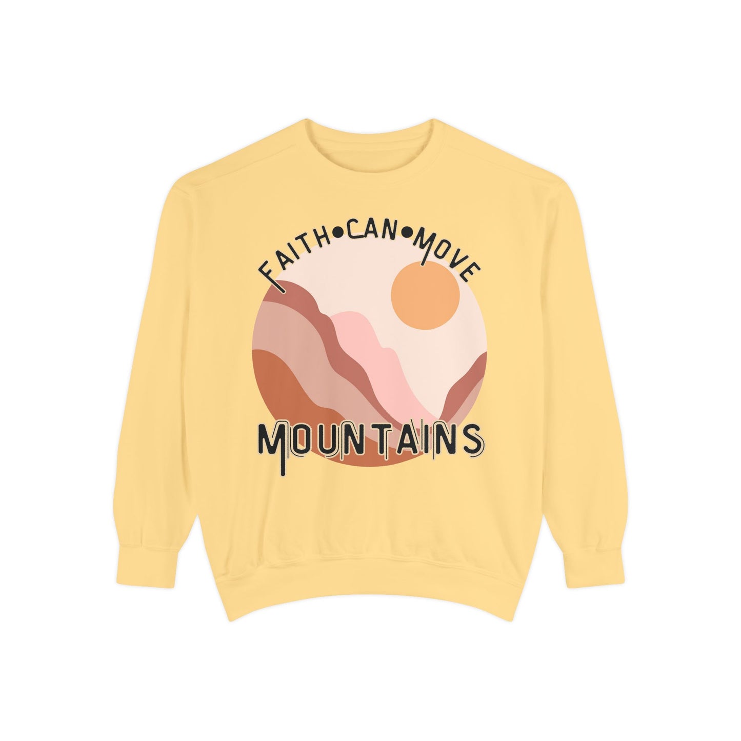 Faith Can Move Mountains Comfort Color Crewneck Sweatshirt - Christian Womens Crewneck - Christ Like
