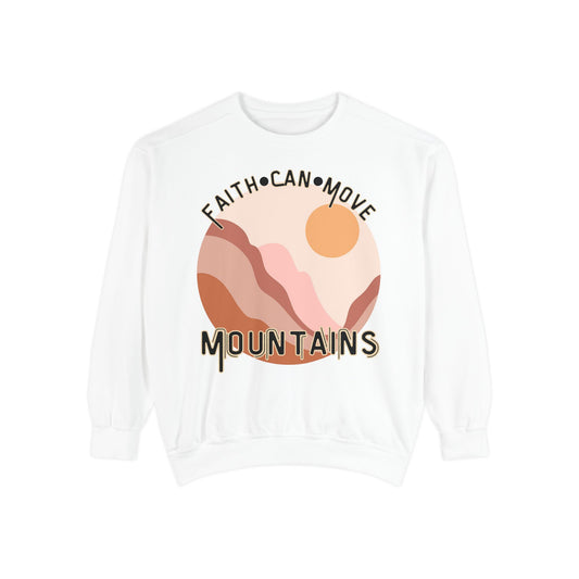 Faith Can Move Mountains Comfort Color Crewneck Sweatshirt - Christian Womens Crewneck - Christ Like